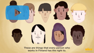 Ruutukaappaus videosta. Kuvassa työntekijöitä kuvaavia animaatiohahmoja. Englanninkielinen teksti: "These are things that every person who works in Finland has the right to."