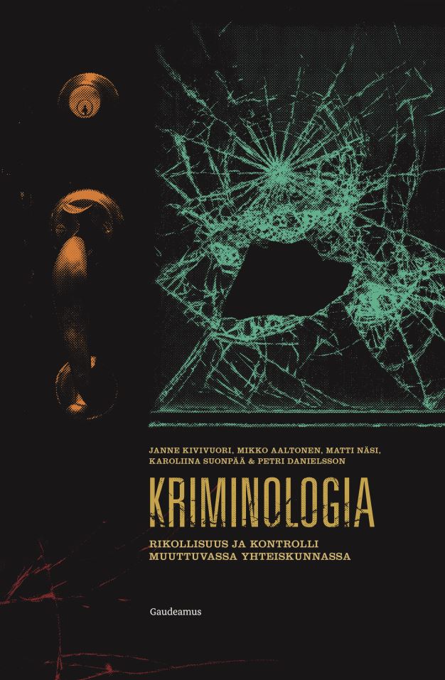 Teoksen Kriminologia – Rikollisuus ja kontrolli muuttuvassa yhteiskunnassa kansi